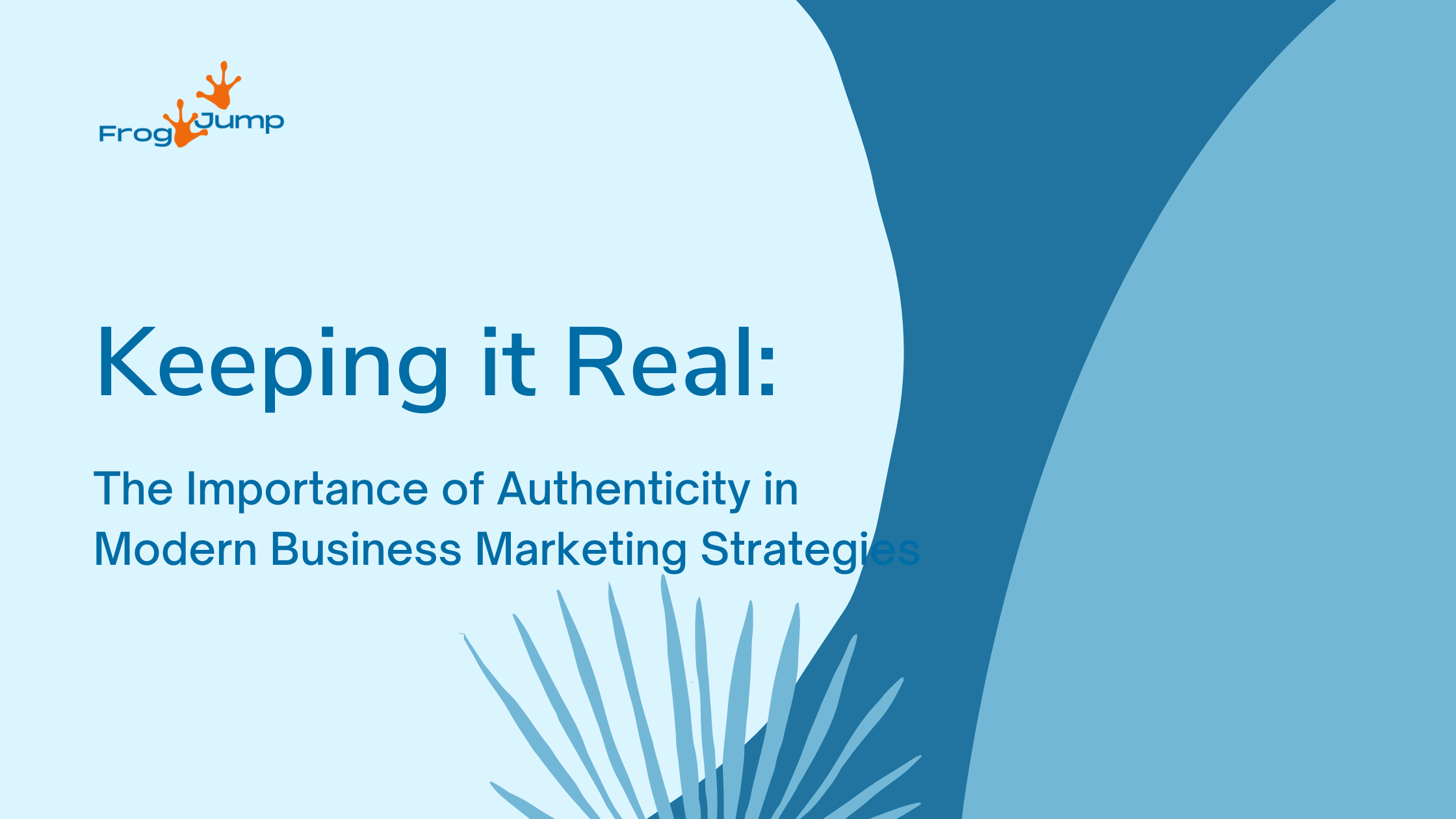 AUTHENTICITY IN MODERN BUSINESS MARKETING STRATEGIES
