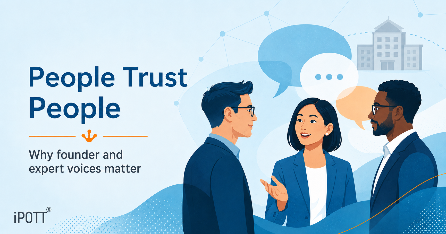 Founder-led communication helps people see and trust the expertise behind a business